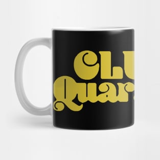 CLUB QUARANTINE Mug